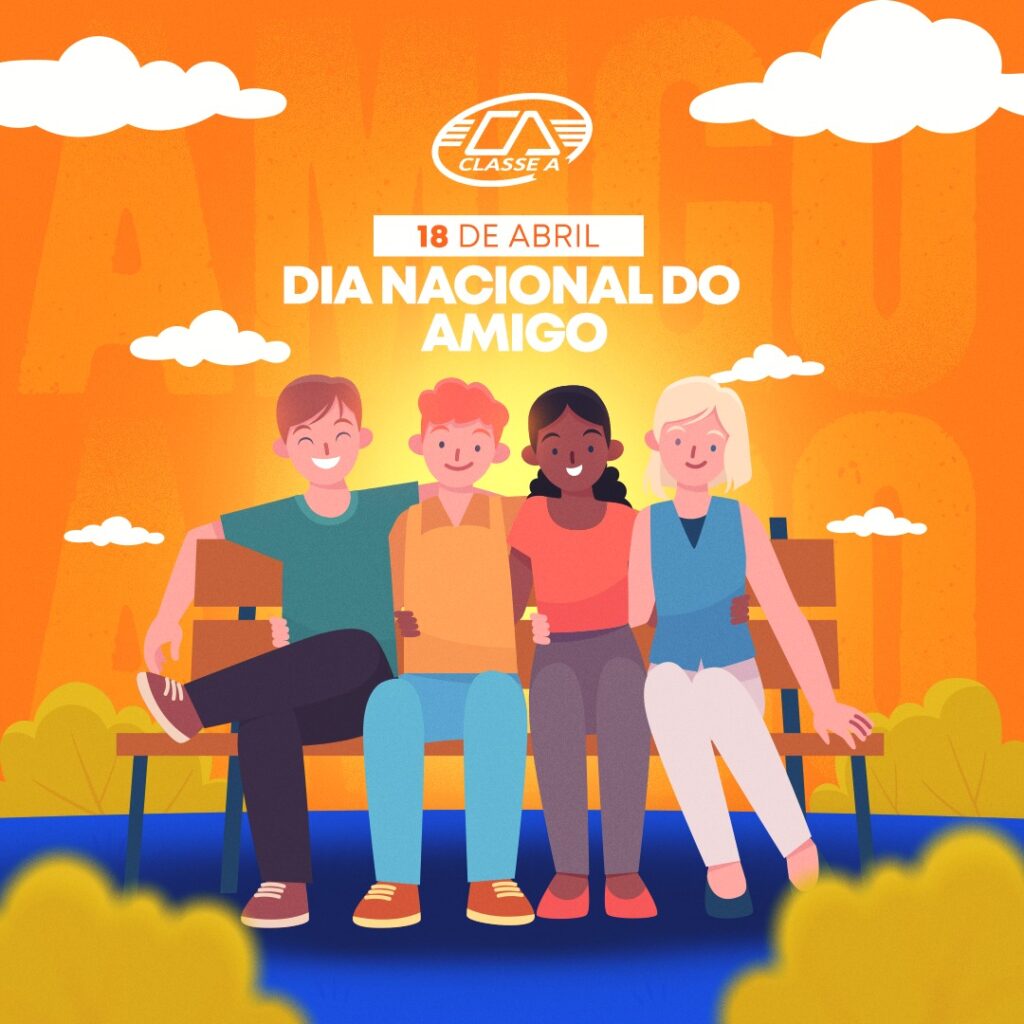 DIA NACIONAL DO AMIGO – Colégio Classe A